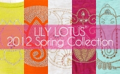 LILY LOTUS 2012春夏モデルをチェック！その２